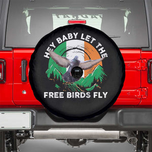 Irish Pride Spare Tire Cover Hey Baby Let The Free Birds Fly Ireland Flag TS11 Black Print Your Wear