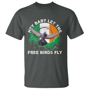 Irish Pride T Shirt Hey Baby Let The Free Birds Fly Ireland Flag TS11 Dark Heather Print Your Wear