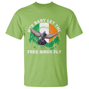 Irish Pride T Shirt Hey Baby Let The Free Birds Fly Ireland Flag TS11 Lime Print Your Wear