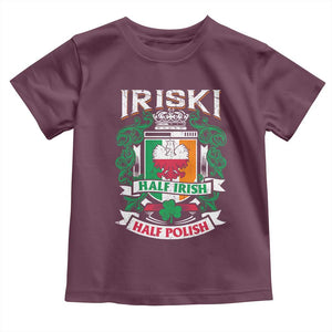 Iriski Half Irish Half Polish Toddler T Shirt Polish St Patricks Day Eagle TS11 Maroon Print Your Wear