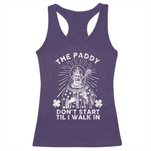 Funny The Paddy Don't Start Til I Walk In Racerback Tank Top St Patrick's Day Irish Beer TS11 Purple Print Your Wear