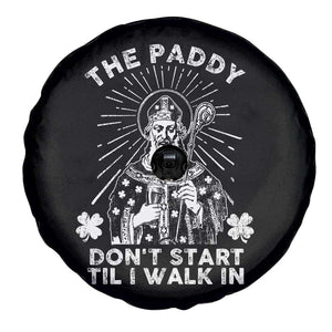 Funny The Paddy Don't Start Til I Walk In Spare Tire Cover St Patrick's Day Irish Beer TS11 Print Your Wear
