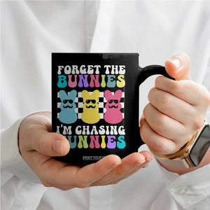 Funny Easter Forget The Bunnies I Am Chasing Hunnies Coffee Mug TS11 Print Your Wear
