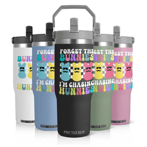 Funny Easter Forget The Bunnies I Am Chasing Hunnies Flip Straw Tumbler TS11 Print Your Wear