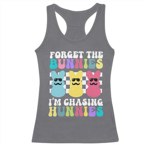 Funny Easter Forget The Bunnies I Am Chasing Hunnies Racerback Tank Top TS11 Charcoal Print Your Wear