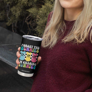 Funny Easter Forget The Bunnies I Am Chasing Hunnies Tumbler Cup TS11 Print Your Wear