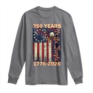 250th Anniversary USA Patriotic Long Sleeve Shirt 250 Years We The People Vintage Bald Eagle TS11 Charcoal Print Your Wear