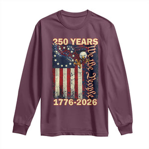 250th Anniversary USA Patriotic Long Sleeve Shirt 250 Years We The People Vintage Bald Eagle TS11 Maroon Print Your Wear