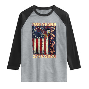 250th Anniversary USA Patriotic Raglan Shirt 250 Years We The People Vintage Bald Eagle TS11 Heather Gray Black Print Your Wear