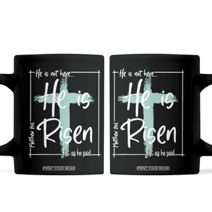 Easter He Is Risen Coffee Mug He Is Not Here Christian Cross TS11 Black Print Your Wear
