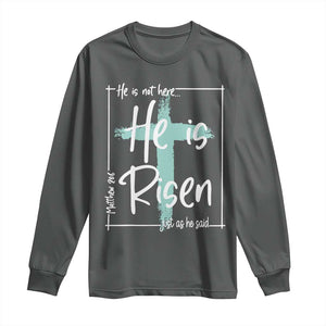 Easter He Is Risen Long Sleeve Shirt He Is Not Here Christian Cross TS11 Dark Heather Print Your Wear