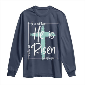Easter He Is Risen Long Sleeve Shirt He Is Not Here Christian Cross TS11 Navy Print Your Wear