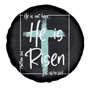 Easter He Is Risen Spare Tire Cover He Is Not Here Christian Cross TS11 Print Your Wear