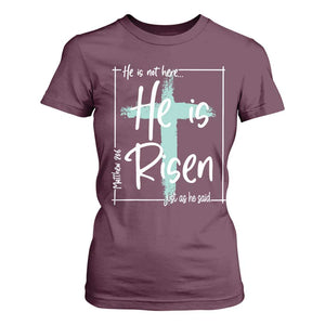 Easter He Is Risen T Shirt For Women He Is Not Here Christian Cross TS11 Maroon Print Your Wear