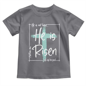 Easter He Is Risen Toddler T Shirt He Is Not Here Christian Cross TS11 Charcoal Print Your Wear