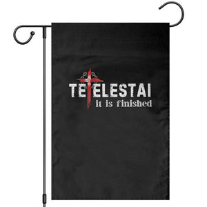 Tetelestai It Is Finished Garden Flag Jesus Last Words Christian Easter TS11 Black Print Your Wear