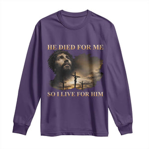 Jesus He Dided For Me So I Live For Him Long Sleeve Shirt Christian Religious Bible TS11 Purple Print Your Wear