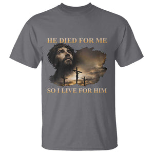Jesus He Dided For Me So I Live For Him T Shirt Christian Religious Bible TS11 Charcoal Print Your Wear