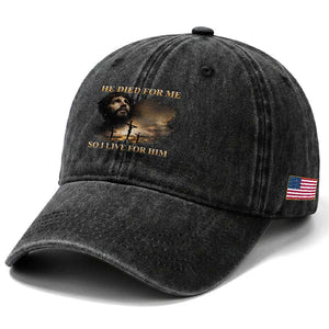 Jesus He Dided For Me So I Live For Him Washed Cotton Baseball Cap Christian Religious Bible TS11 Print Your Wear