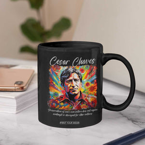 Cesar Chavez Coffee Mug Preservation Of Ones Own Culture Does Not Require Contempt TS11 Print Your Wear