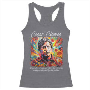 Cesar Chavez Racerback Tank Top Preservation Of Ones Own Culture Does Not Require Contempt TS11 Charcoal Print Your Wear