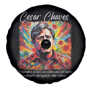 Cesar Chavez Spare Tire Cover Preservation Of Ones Own Culture Does Not Require Contempt TS11 Print Your Wear