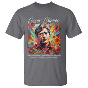 Cesar Chavez T Shirt Preservation Of Ones Own Culture Does Not Require Contempt TS11 Charcoal Print Your Wear