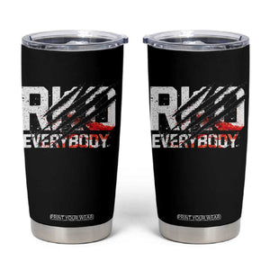 RKO Everybody Tumbler Cup Grunge Blood Stained Scratch Mark TS11 Black Print Your Wear