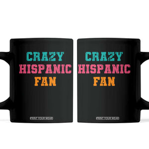 Crazy Hispanic Fan Coffee Mug Funny Latino Basketball Quote TS11 Black Print Your Wear