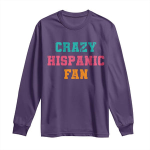 Crazy Hispanic Fan Long Sleeve Shirt Funny Latino Basketball Quote TS11 Purple Print Your Wear