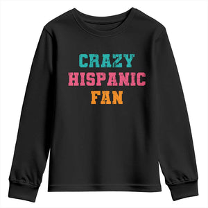 Crazy Hispanic Fan Youth Sweatshirt Funny Latino Basketball Quote TS11 Black Print Your Wear