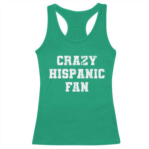 Crazy Hispanic Fan Racerback Tank Top Funny Basketball Latino Pride TS11 Irish Green Print Your Wear