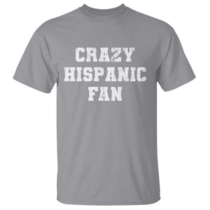 Crazy Hispanic Fan T Shirt Funny Basketball Latino Pride TS11 Sport Gray Print Your Wear