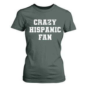 Crazy Hispanic Fan T Shirt For Women Funny Basketball Latino Pride TS11 Dark Forest Green Print Your Wear