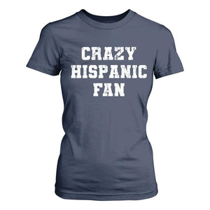 Crazy Hispanic Fan T Shirt For Women Funny Basketball Latino Pride TS11 Navy Print Your Wear
