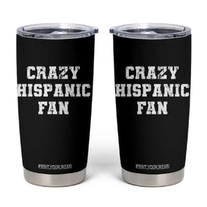 Crazy Hispanic Fan Tumbler Cup Funny Basketball Latino Pride TS11 Black Print Your Wear