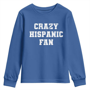 Crazy Hispanic Fan Youth Sweatshirt Funny Basketball Latino Pride TS11 Royal Blue Print Your Wear
