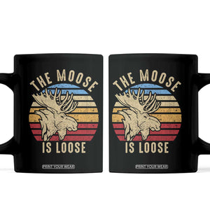 Funny The Moose Is Loose Coffee Mug Moose Lover Retro Vintage TS11 Black Print Your Wear
