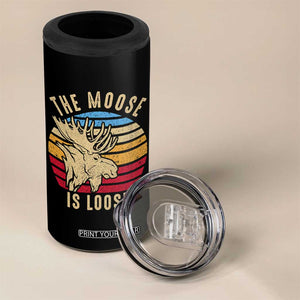 Funny The Moose Is Loose 4 in 1 Can Cooler Tumbler Moose Lover Retro Vintage TS11 Print Your Wear