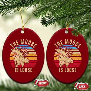 Funny The Moose Is Loose Ceramic Ornament Moose Lover Retro Vintage TS11 Print Your Wear