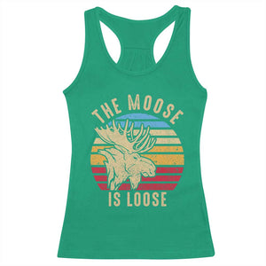 Funny The Moose Is Loose Racerback Tank Top Moose Lover Retro Vintage TS11 Irish Green Print Your Wear