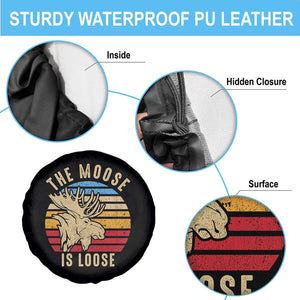 Funny The Moose Is Loose Spare Tire Cover Moose Lover Retro Vintage TS11 Print Your Wear