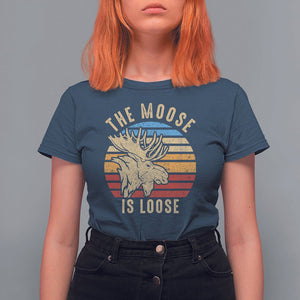 Funny The Moose Is Loose T Shirt For Women Moose Lover Retro Vintage TS11 Navy Print Your Wear