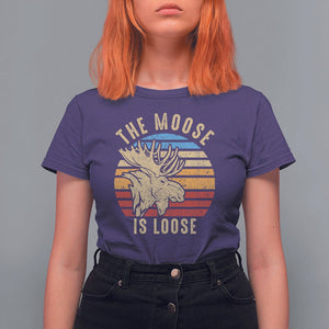 Funny The Moose Is Loose T Shirt For Women Moose Lover Retro Vintage TS11 Purple Print Your Wear
