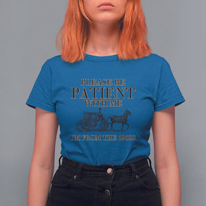 Please Be Patient With Me I'm From The 1900s T Shirt For Women Vintage Carriage TS11 Royal Blue Print Your Wear