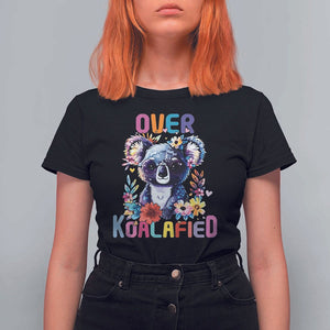 Funny Koala T Shirt For Women Over Koalafied Cute Colorful Bear TS11 Black Print Your Wear