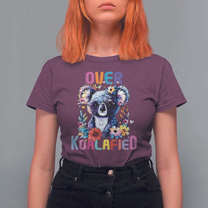 Funny Koala T Shirt For Women Over Koalafied Cute Colorful Bear TS11 Maroon Print Your Wear