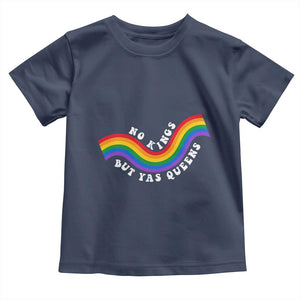 No Kings But Yas Queens LGBTQ Pride Retro Rainbow Toddler T Shirt
