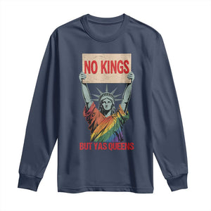 No Kings But Yas Queens Long Sleeve Shirt Statue Of Liberty LGBTQ Pride Ally Pride TS11 Navy Print Your Wear