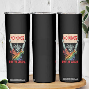 No Kings But Yas Queens Skinny Tumbler Statue Of Liberty LGBTQ Pride Ally Pride TS11 Print Your Wear